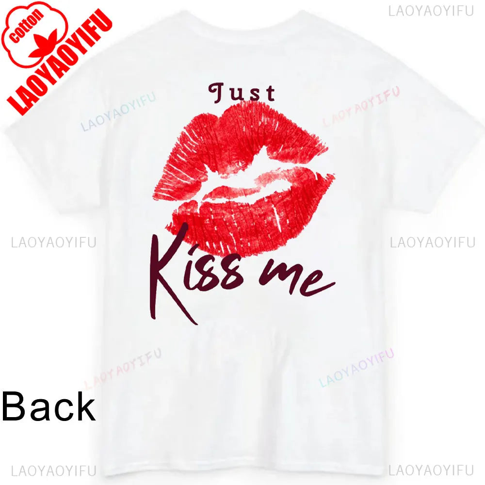 JUST KISS ME T Shirt  We Can Talk Later Mas Amor Por Favor Cruel Pancake Unisex Shirt Inspirational Mental Health Tees