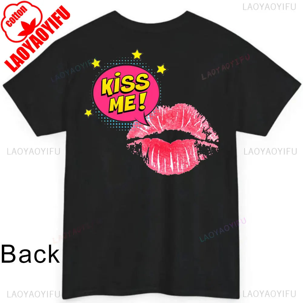 JUST KISS ME T Shirt  We Can Talk Later Mas Amor Por Favor Cruel Pancake Unisex Shirt Inspirational Mental Health Tees